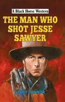 Der Mann, der Jesse Sawyer erschoss - Man Who Shot Jesse Sawyer