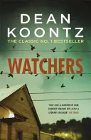 Watchers - Ein Thriller von herzzerreißendem Terror und emotionaler Kraft - Watchers - A thriller of both heart-stopping terror and emotional power