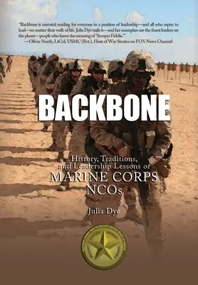 Rückgrat: Geschichte, Traditionen und Führungslektionen der Unteroffiziere des Marine Corps - Backbone: History, Traditions, and Leadership Lessons of Marine Corps NCOs