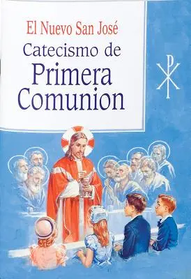 Katecismo de la Primera Comunion - Catecismo de la Primera Comunion