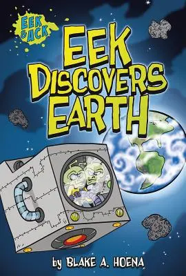 Eek entdeckt die Erde - Eek Discovers Earth