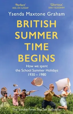 Die britische Sommerzeit beginnt: Die Schulsommerferien 1930-1980 - British Summer Time Begins: The School Summer Holidays 1930-1980