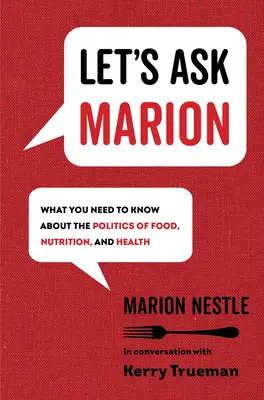 Fragen wir Marion, 74: Was Sie über die Politik der Lebensmittel, Ernährung und Gesundheit wissen müssen - Let's Ask Marion, 74: What You Need to Know about the Politics of Food, Nutrition, and Health