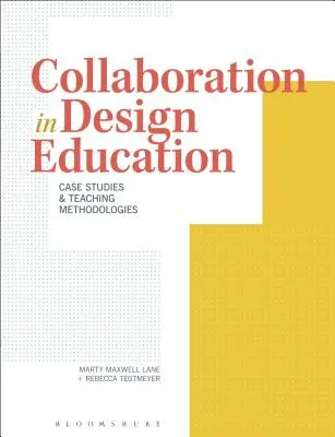 Kollaboration in der Designausbildung: Fallstudien und Lehrmethoden - Collaboration in Design Education: Case Studies & Teaching Methodologies
