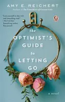 Der Leitfaden des Optimisten zum Loslassen - The Optimist's Guide to Letting Go