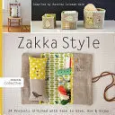 Zakka Style-Print-on-Demand-Edition: 24 einfach genähte Projekte zum Verschenken, Verwenden und Genießen - Zakka Style-Print-on-Demand-Edition: 24 Projects Stitched with Ease to Give, Use & Enjoy