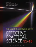 Verbessern des Lernens mit effektiver praktischer Wissenschaft 11-16 - Enhancing Learning with Effective Practical Science 11-16