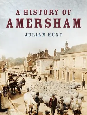 Eine Geschichte von Amersham - A History of Amersham