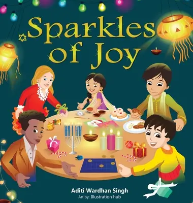 Funken der Freude: Ein Kinderbuch, das Vielfalt und Integration zelebriert - Sparkles of Joy: A Children's Book that Celebrates Diversity and Inclusion