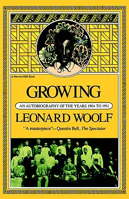 Wachsen: Eine Autobiographie der Jahre 1904 bis 1911 - Growing: An Autobiography of the Years 1904 to 1911