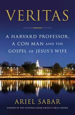 Veritas: Ein Harvard-Professor, ein Hochstapler und das Evangelium von Jesu Ehefrau - Veritas: A Harvard Professor, a Con Man and the Gospel of Jesus's Wife