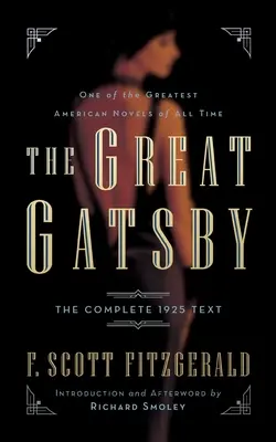 Der große Gatsby: Der vollständige Text von 1925 mit Einleitung und Nachwort von Richard Smoley - The Great Gatsby: The Complete 1925 Text with Introduction and Afterword by Richard Smoley