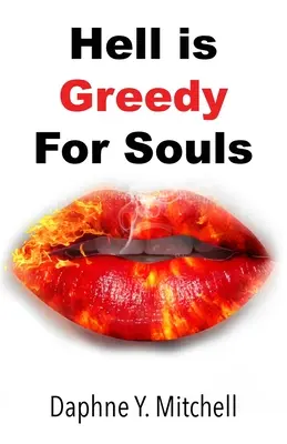 Die Hölle ist gierig nach Seelen - Hell is Greedy For Souls
