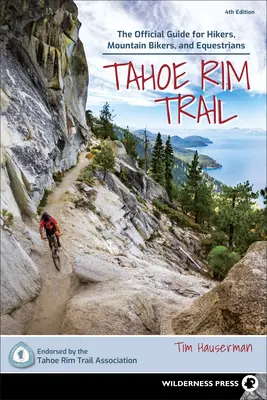 Tahoe Rim Trail: Der offizielle Führer für Wanderer, Mountainbiker und Reiter - Tahoe Rim Trail: The Official Guide for Hikers, Mountain Bikers, and Equestrians