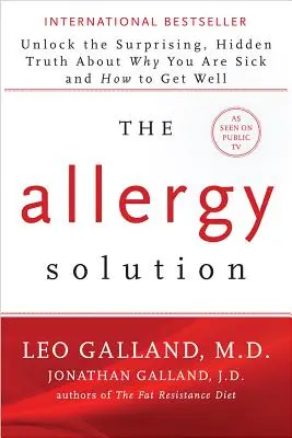 Die Allergie-Lösung: Enthüllen Sie die überraschende, verborgene Wahrheit darüber, warum Sie krank sind und wie Sie gesund werden können - The Allergy Solution: Unlock the Surprising, Hidden Truth about Why You Are Sick and How to Get Well