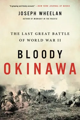 Blutiges Okinawa: Die letzte große Schlacht des Zweiten Weltkriegs - Bloody Okinawa: The Last Great Battle of World War II