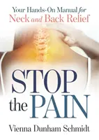 Stoppen Sie den Schmerz: Ihr praktisches Handbuch zur Entlastung von Nacken und Rücken - Stop the Pain: Your Hands-On Manual for Neck and Back Relief