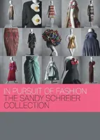 Auf der Suche nach der Mode: Die Sammlung Sandy Schreier - In Pursuit of Fashion: The Sandy Schreier Collection