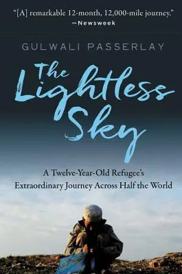 Der lichtlose Himmel: Die außergewöhnliche Reise eines zwölfjährigen Flüchtlings um die halbe Welt - The Lightless Sky: A Twelve-Year-Old Refugee's Extraordinary Journey Across Half the World