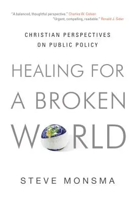 Heilung für eine zerbrochene Welt: Christliche Perspektiven für die öffentliche Politik - Healing for a Broken World: Christian Perspectives on Public Policy