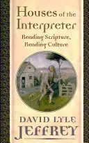 Die Häuser des Auslegers: Schrift lesen, Kultur lesen - Houses of the Interpreter: Reading Scripture, Reading Culture