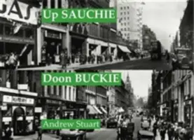 Up Sauchie, Doon Buckie - Ein Alang Argyle - Up Sauchie, Doon Buckie - An Alang Argyle