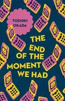 Das Ende des Moments, den wir hatten - The End of the Moment We Had