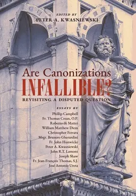 Sind Heiligsprechungen unfehlbar? Die Wiederaufnahme einer umstrittenen Frage - Are Canonizations Infallible?: Revisiting a Disputed Question