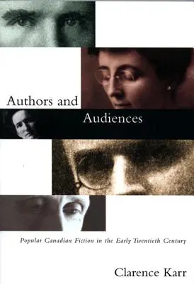 Autoren und Publikum: Populäre kanadische Belletristik im frühen zwanzigsten Jahrhundert - Authors and Audiences: Popular Canadian Fiction in the Early Twentieth Century