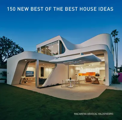 150 neue Ideen für die besten Häuser - 150 New Best of the Best House Ideas