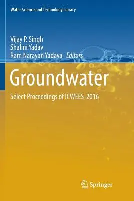 Grundwasser: Select Proceedings of Icwees-2016 - Groundwater: Select Proceedings of Icwees-2016