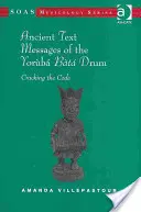Uralte Textbotschaften der Yoruba-Bata-Trommel: Den Code entschlüsseln - Ancient Text Messages of the Yoruba Bata Drum: Cracking the Code