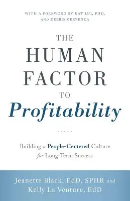 Der menschliche Faktor der Rentabilität: Der Aufbau einer mitarbeiterzentrierten Kultur für langfristigen Erfolg - The Human Factor to Profitability: Building a People-Centered Culture for Long-Term Success