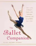 Der Ballettbegleiter: Ballett-Begleiter - The Ballet Companion: Ballet Companion