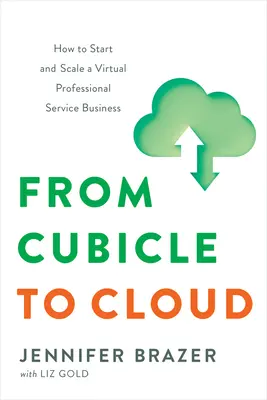 Vom Büro zur Cloud: Wie man ein virtuelles professionelles Dienstleistungsunternehmen gründet und ausbaut - From Cubicle to Cloud: How to Start and Scale a Virtual Professional Service Business