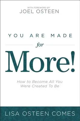 Du bist für mehr gemacht!: Wie Sie zu dem werden, wozu Sie geschaffen wurden - You Are Made for More!: How to Become All You Were Created to Be