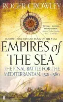Reiche des Meeres - Die letzte Schlacht um das Mittelmeer, 1521-1580 - Empires of the Sea - The Final Battle for the Mediterranean, 1521-1580