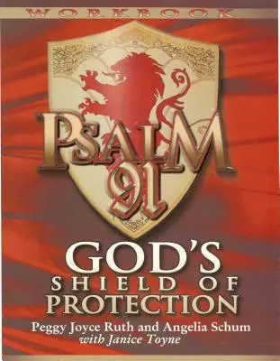 Psalm 91 Arbeitsbuch: Gottes Schild des Schutzes (Studienführer) (Studienführer) - Psalm 91 Workbook: God's Shield of Protection (Study Guide) (Study Guide)