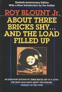 Über Three Bricks Shy... and the Load Filled Up: Die Geschichte des größten Football-Teams aller Zeiten - About Three Bricks Shy... and the Load Filled Up: The Story of the Greatest Football Team Ever