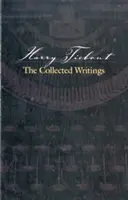 Harry Tiebout: Die gesammelten Schriften - Harry Tiebout: The Collected Writings