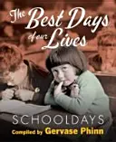 Schultage: Die besten Tage unseres Lebens - Schooldays: Best Days of Our Lives