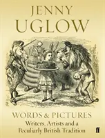 Words & Pictures - Schriftsteller, Künstler und eine spezifisch britische Tradition - Words & Pictures - Writers, Artists and a Peculiarly British Tradition