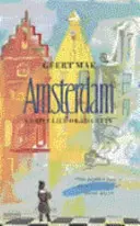 Amsterdam: Ein kurzes Leben der Stadt - Amsterdam: A Brief Life of the City