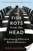 Der Fisch rinnt vom Kopf her: Die Entwicklung effektiver Vorstände - The Fish Rots from the Head: Developing Effective Boards