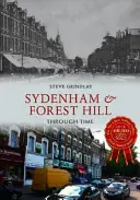 Sydenham und Forest Hill im Wandel der Zeit - Sydenham and Forest Hill Through Time