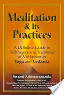 Meditation und ihre Praktiken: Ein definitiver Leitfaden für Techniken und Traditionen der Meditation in Yoga und Vedanta - Meditation & Its Practices: A Definitive Guide to Techniques and Traditions of Meditation in Yoga and Vedanta