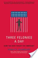 Drei Straftaten pro Tag: Wie die Bundespolizei Unschuldige ins Visier nimmt - Three Felonies a Day: How the Feds Target the Innocent