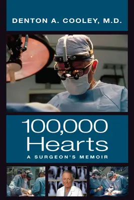 Einhunderttausend Herzen: Die Memoiren eines Chirurgen - One Hundred Thousand Hearts: A Surgeon's Memoir