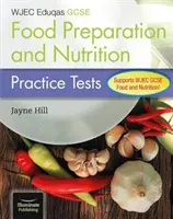 WJEC Eduqas GCSE Lebensmittelzubereitung und Ernährung: Praxis-Tests - WJEC Eduqas GCSE Food Preparation and Nutrition: Practice Tests