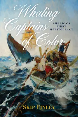 Farbige Walfangkapitäne: Amerikas erste Meritokratie - Whaling Captains of Color: America's First Meritocracy